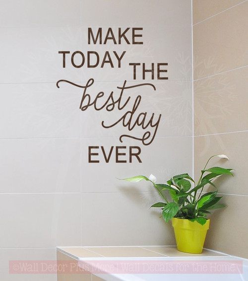 Make Today Best Ever Motivational Wall Decal Stickers Bathroom Quote-Chocolate