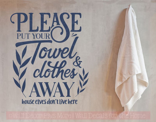 put away towel bathroom quotes wall decor vinyl lettering decals