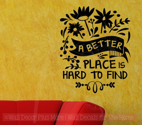Better Place Hard To Find Vinyl Art Stickers Wall Quotes for Home Decor-Black