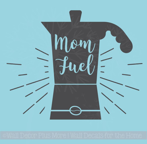 Mom Fuel Kitchen Quotes Wall Decor Vinyl Letters Coffee Decal Stickers