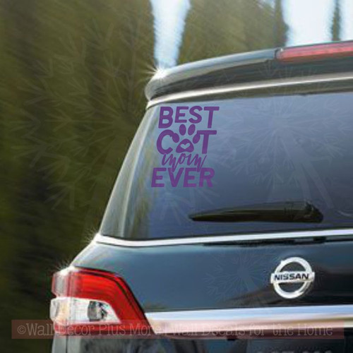 Car Decals Best Cat Mom Ever Vinyl Letters Stickers Cat Lady Quote