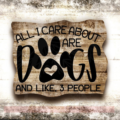 Dog Decals for Walls - All I Care About, Dogs Funny Pet Quotes Sticker-Black