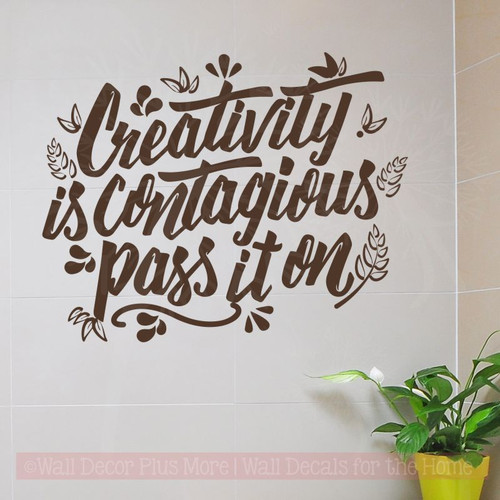Inspirational Wall Quotes Creativity Is Contagious Vinyl Art Stickers-Chocolate Brown