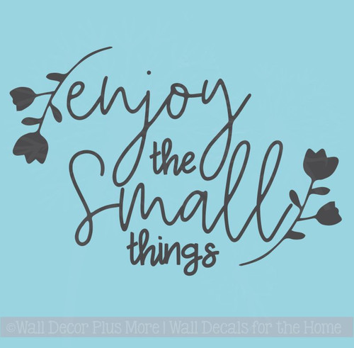Vinyl Decal Enjoy The Small Things Lettering Inspirational Wall Decor