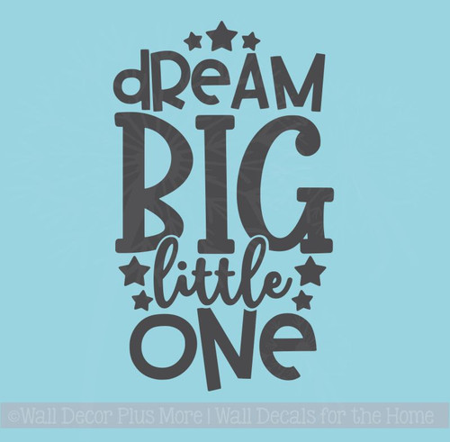 Nursery Wall Decor Dream Big Little One Vinyl Lettering Sticker Quotes
