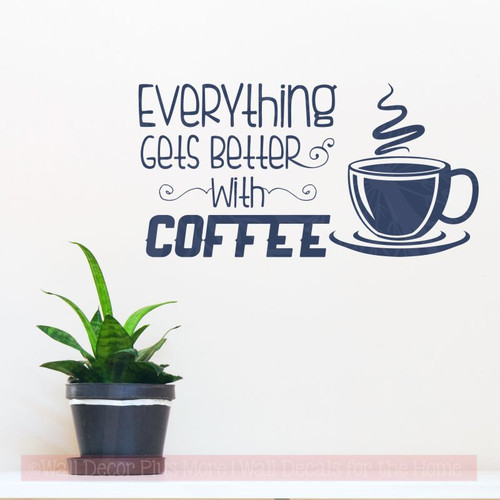 Kitchen Decor Quote Everything Better With Coffee Vinyl Decals for Walls-Deep Blue