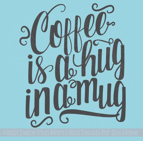 Kitchen Decor Coffee Is A Hug Wall Quote For Decoration Decal Sticker