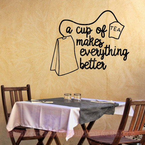 Decals for Walls Cup Of Tea Everything Better Kitchen Wall Quotes Sticker-Black