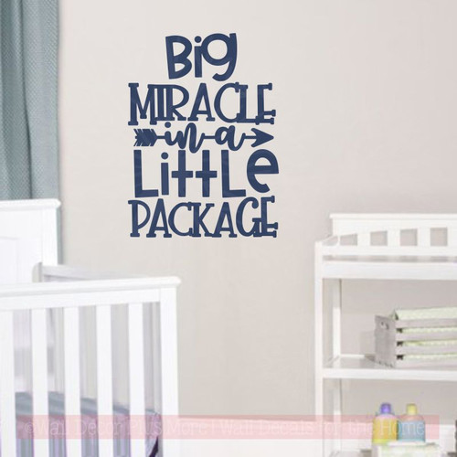 Nursery Wall Decor Quotes Big Miracle In Little Package Vinyl Decals-Deep Blue