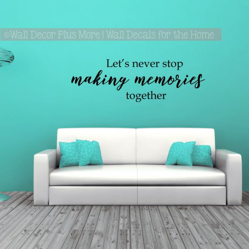 The Best Thing About Memories is Making Them Wall Decal -  Norway