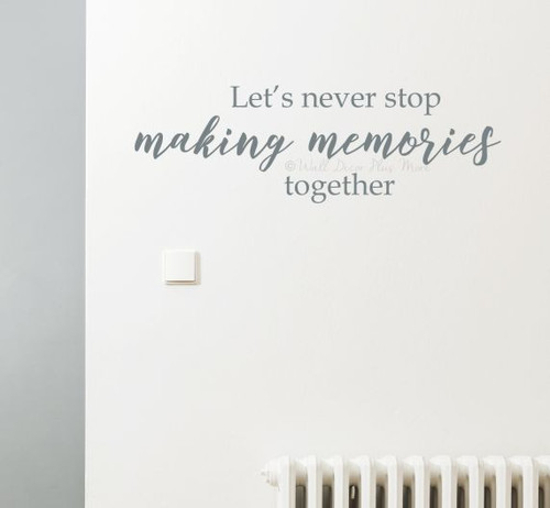 The Best Thing About Memories is Making Them Wall Decal -  Norway