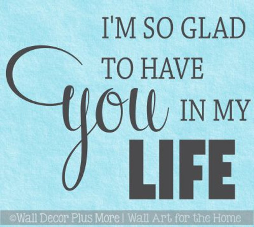 Bedroom Wall Quotes Glad You In My Life Grateful Vinyl Lettering Decals