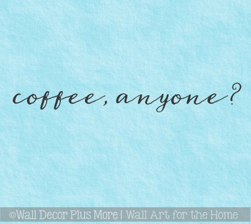 Kitchen Decals Coffee Anyone Wall Quotes Vinyl Lettering Wall Stickers