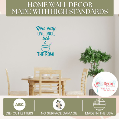 Lick The Bowl Home Wall Decor Made with High Standards Vinyl Decals for the Kitchen