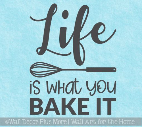 Kitchen Wall Art Decor Life Is What You Bake It Vinyl Lettering Stickers