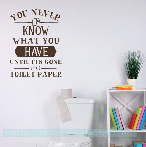 Bathroom Decor Funny Wall Decals Gone Like Toilet Paper Quote Stickers-Chocolate Brown