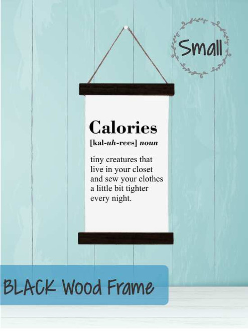Black Wood & Canvas Wall Hanging, Funny Calories Kitchen Wall Art Sign Small