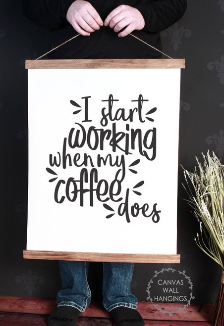 19x24 - Wood & Canvas Wall Hanging, When Coffee Start Working Quote Kitchen Wall Art
