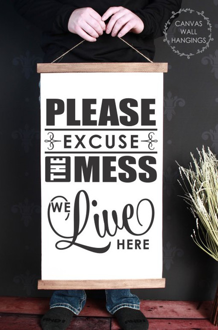 15x26 - Wood & Canvas Wall Hanging, Please Excuse the Mess Kitchen Wall Art