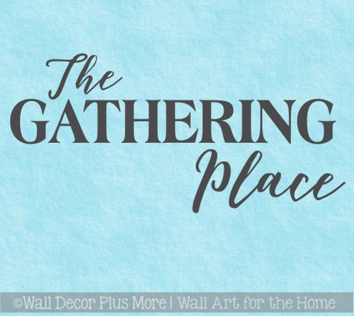 Wall Decals For Kitchen The Gathering Place Vinyl Lettering Stickers