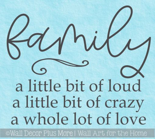 Family Quotes Decal Bit Loud Crazy Love Home Wall Decor Vinyl Stickers