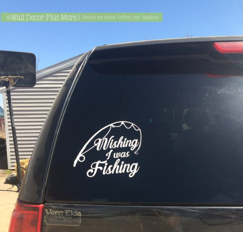 Wishing I Was Fishing Car Window Decals Glossy White