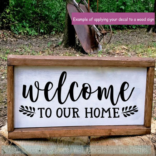 Decals For Wood Signs Welcome To Our Home Vinyl Art Decals Home Decor-Black