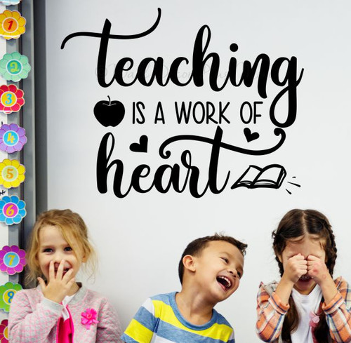Teacher Wall Decals Teaching Quote Work Of Heart Classroom Decoration