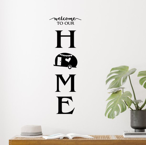 RV Camper Decal Sticker Welcome To Our Home Make a Vertical Camp Sign-Black