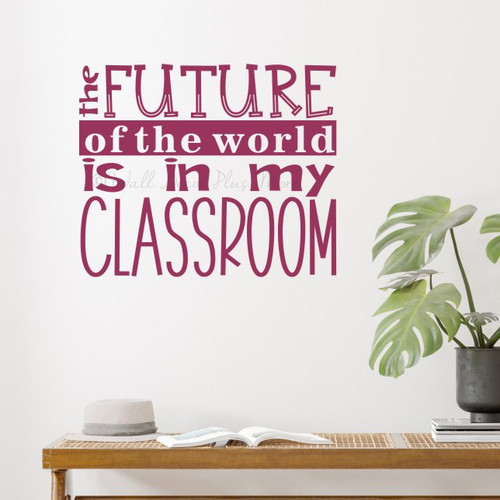 School Wall Decor Sticker Future In My Classroom Teacher Art Decal-Berry
