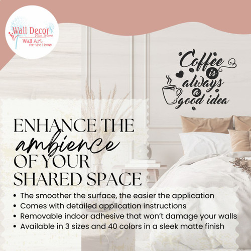 Coffee Always Good Idea Enhance the Ambience of your Shared Space Vinyl Decals for the Kitchen