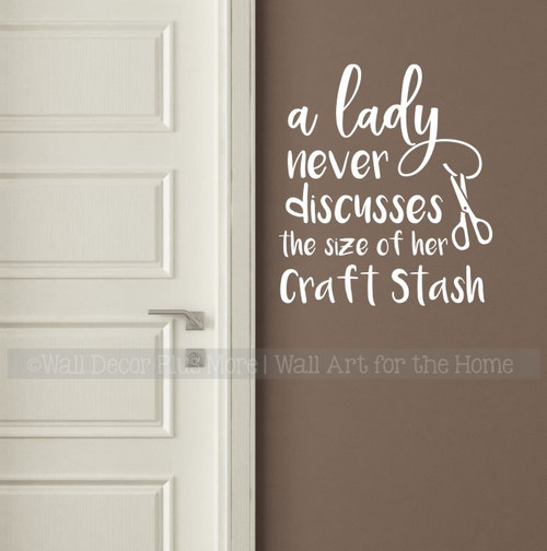 Crafting Room Wall Quotes Lady Never Discusses Craft Stash Decal