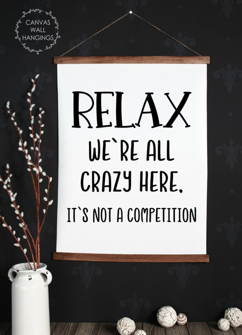 Wood Canvas Wall Hanging Office Sign Relax We're All Crazy Coworker Art XLarge