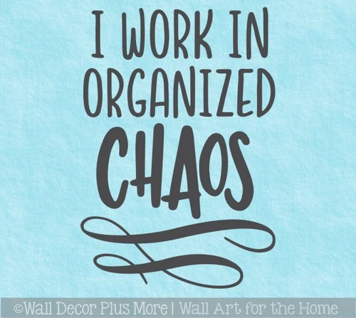 Workspace Wall Quote Decor Organized Chaos Craft Room Art Decal Sticker