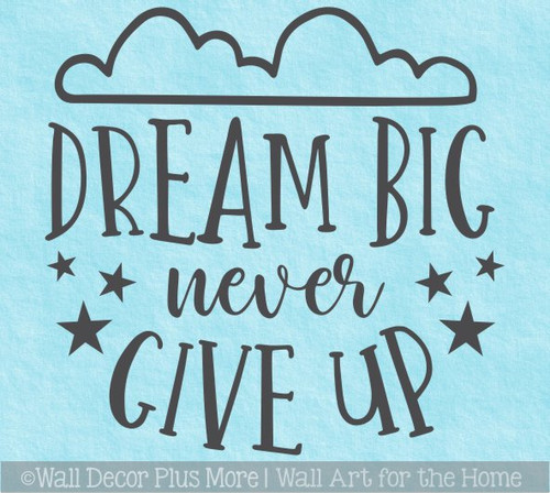 Dream Big Never Give Up Kids Motivational Wall Art Decal Sticker Stars