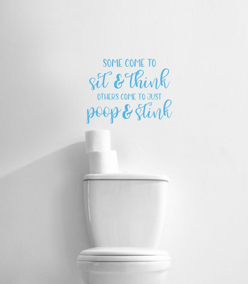 Bathroom Wall Quotes Sit Think Poop Stink Funny Decal Sticker Art Decor-Ice Blue