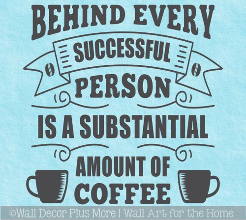 Office Wall Decal Behind Successful Person Coffee Quotes Sticker Decor
