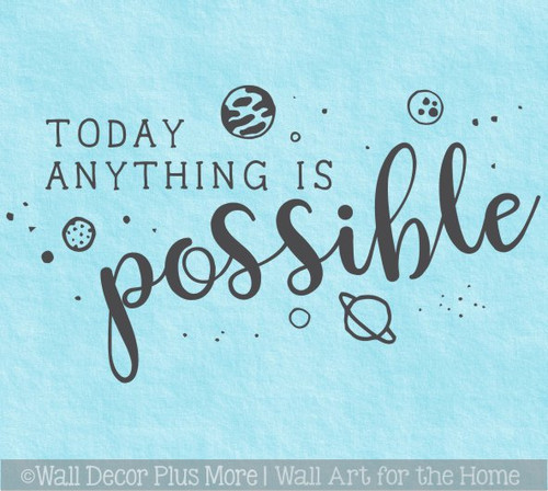 Inspirational Wall Decal Quote Today Anything Possible Solar Space Art
