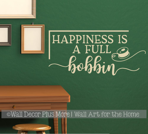 Sewing Wall Art Sticker Happiness Full Bobbin Quote Decor Decal Craft Art Beige