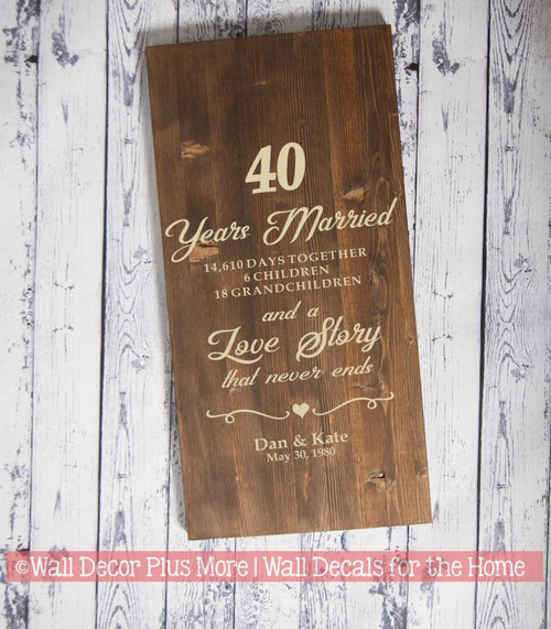 Personalized Wall Decal Sticker 40 Year Married Love Story Quote — Rustic wooden plaque with cream text and decorative