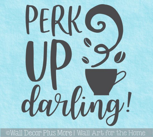 Coffee Wall Art Decal Perk Up Darling Quote Kitchen Decor Art Sticker