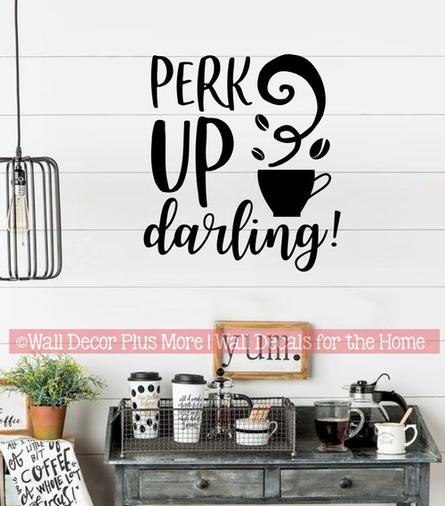 Coffee Wall Art Decal Perk Up Darling Quote Kitchen Decor Art Sticker