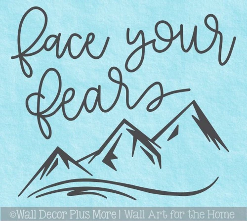 Inspirational Wall Decor Sticker Face Your Fears Mountain Art Decal Quote