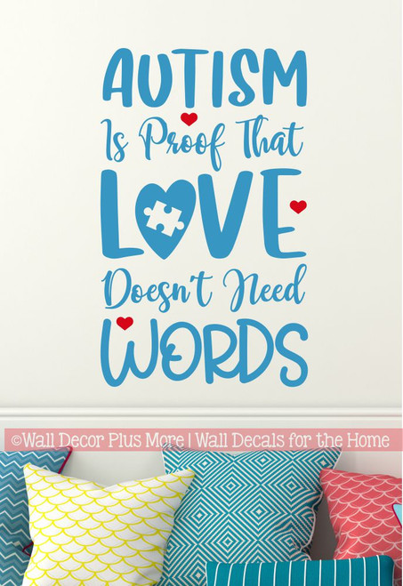 Autism Support Wall Art Decal Love Doesn't Need Words Decor Quote Sticker-Bayou Blue/ Cherry Red