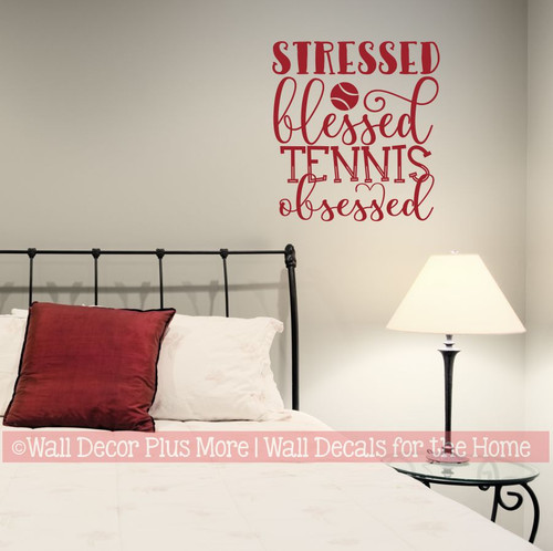 Stressed Blessed Tennis Obsessed Sports Wall Decals Sticker Quote Art-Red