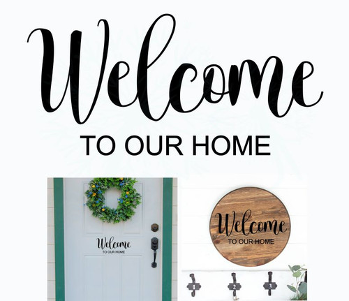 Welcome Decal for Circle Wood Sign To Our Home Art Stencil or Sticker Black