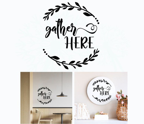 Decal for Circle Wood Sign Gather Here Letters Wreath Stencil or Sticker Black