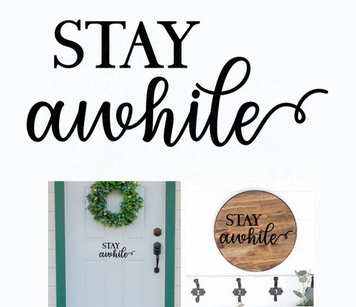 Decal for Circle Wood Sign Stay Awhile Art Letters Stencil or Sticker Black
