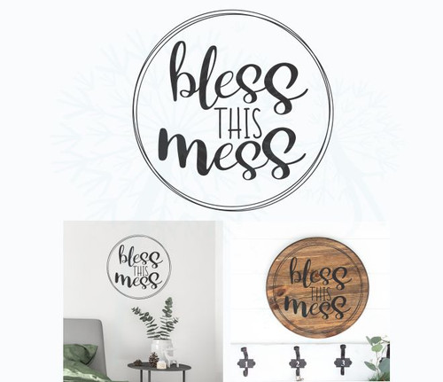 Decal for Circle Wood Sign Bless This Mess Mom Quote Stencil or Sticker Black