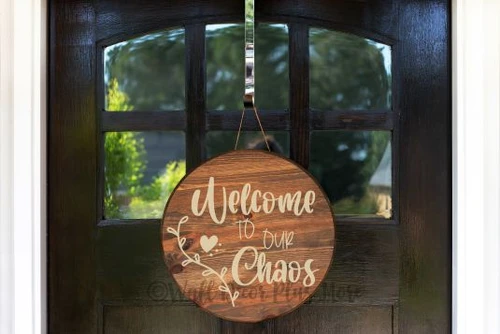 Decal for Circle Wood Door Sign Welcome to our Chaos Stencil or Sticker-Beige